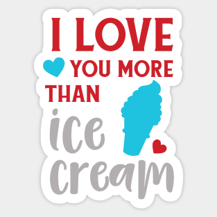 I Love You More Than Ice Cream, Ice Cream Cone Sticker